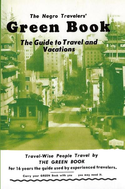 The Negro Travelers’ Green Book