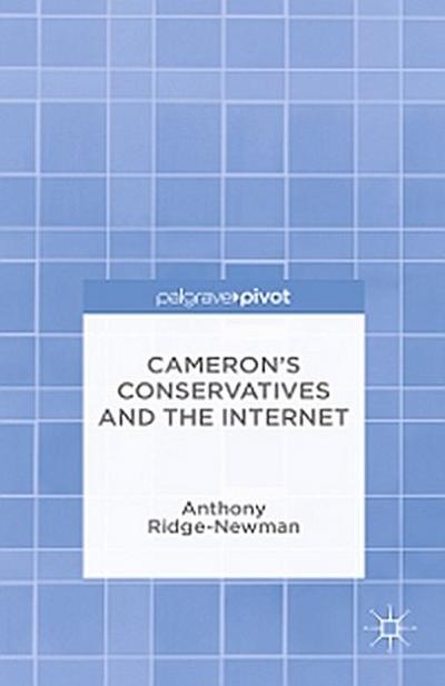 Cameron’s Conservatives and the Internet