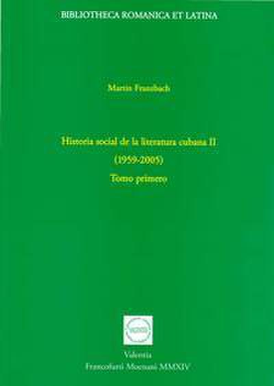 Historia social de la literatura cubana II (1959-2005)