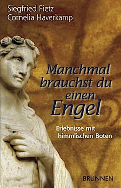 Manchmal brauchst du einen Engel