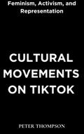 Cultural Movements on Tiktok