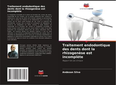 Traitement endodontique des dents dont la rhizogenèse est incomplète