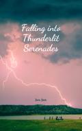 Falling into Thunderlit Serenades