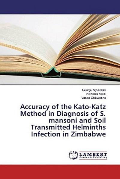 Accuracy of the Kato-Katz Method in Diagnosis of S. mansoni and Soil Transmitted Helminths Infection in Zimbabwe