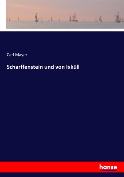 Scharffenstein und von Ixküll