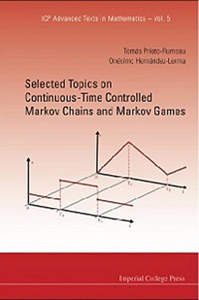 Selected Topics On Continuous-time Controlled Markov Chains And Markov Games