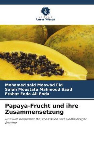 Papaya-Frucht und ihre Zusammensetzung