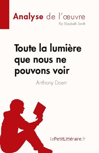 Toute la lumière que nous ne pouvons voir de Anthony Doerr (Analyse de l’¿uvre)