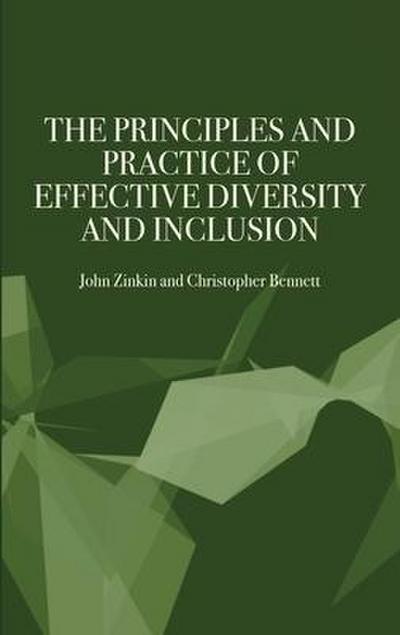 The Principles and Practice of Effective Diversity and Inclusion