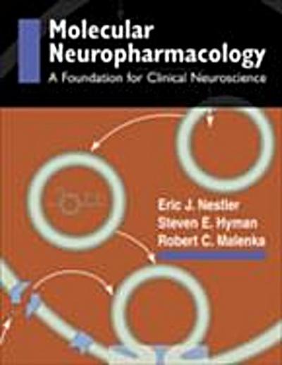 Molecular Basis of Neuropharmacology: A Foundation for Clinical Neuroscience