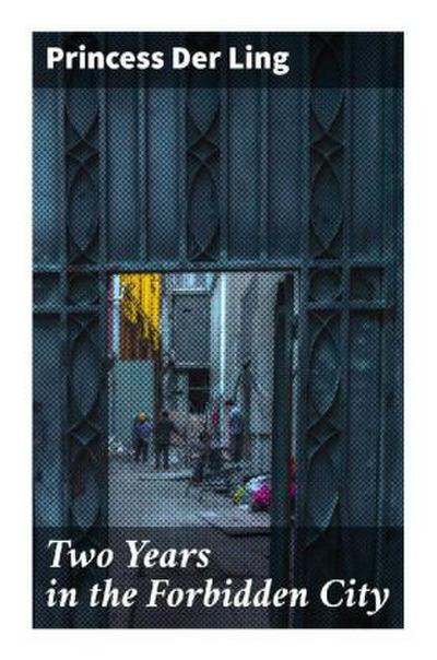 Two Years in the Forbidden City