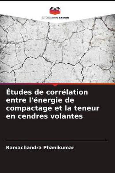 Études de corrélation entre l’énergie de compactage et la teneur en cendres volantes