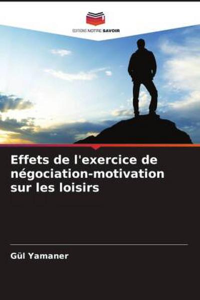 Effets de l’exercice de négociation-motivation sur les loisirs