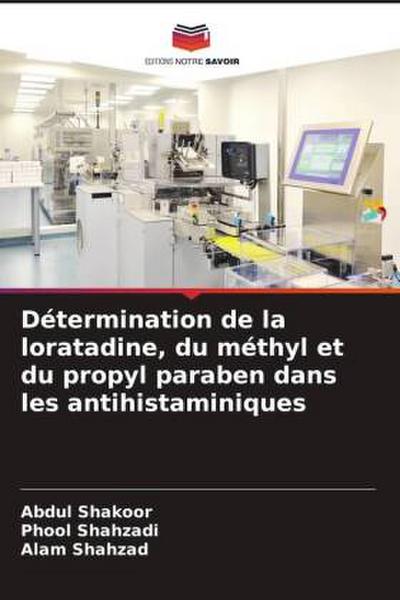 Détermination de la loratadine, du méthyl et du propyl paraben dans les antihistaminiques