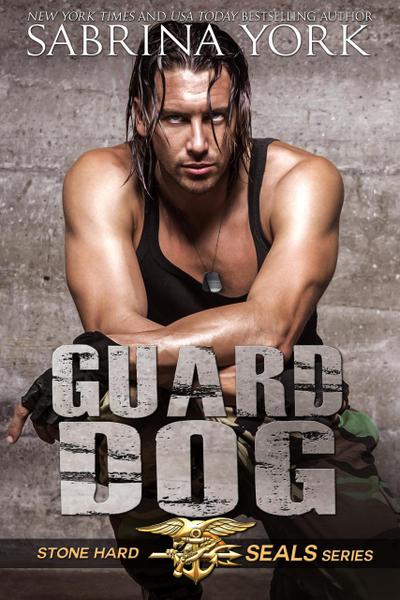 Guard Dog (Stone Hard SEALs, #3)