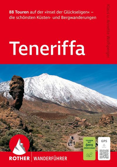 ROTHER Wanderführer Teneriffa. 88 Touren auf der ’Insel der Glückseligen’