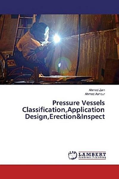 Pressure Vessels Classification,Application Design,Erection&Inspect