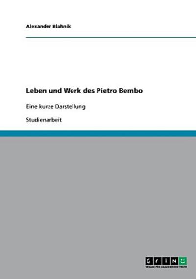 Leben und Werk des Pietro Bembo