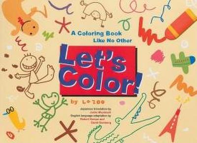 Let’s Color!: A Coloring Book Like No Other