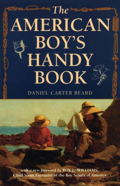 The American Boy’s Handy Book