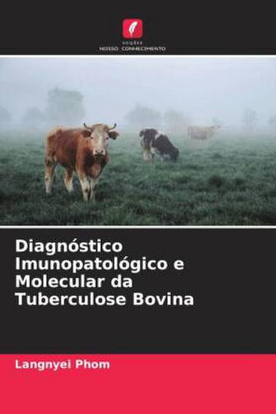 Diagnóstico Imunopatológico e Molecular da Tuberculose Bovina