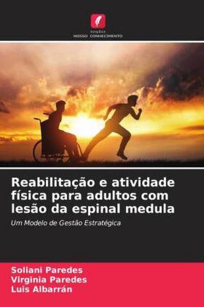Reabilitação e atividade física para adultos com lesão da espinal medula