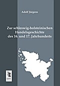 Zur schleswig-holsteinischen Handelsgeschichte des 16.und 17.Jahrhunderts