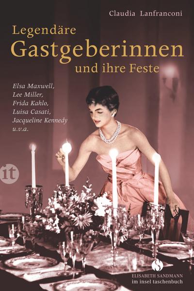 Legendäre Gastgeberinnen und ihre Feste (insel taschenbuch)