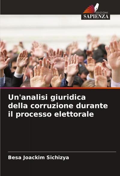 Un’analisi giuridica della corruzione durante il processo elettorale