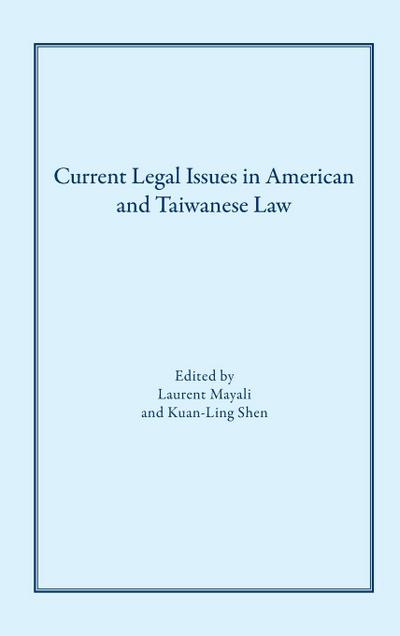Current Legal Issues in American and Taiwanese Law