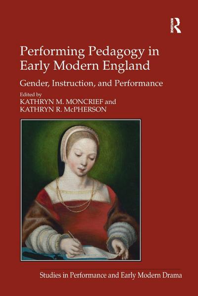 Performing Pedagogy in Early Modern England