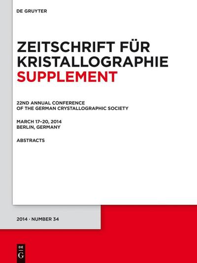22nd Annual Conference of the German Crystallographic Society. March 2014, Berlin, Germany