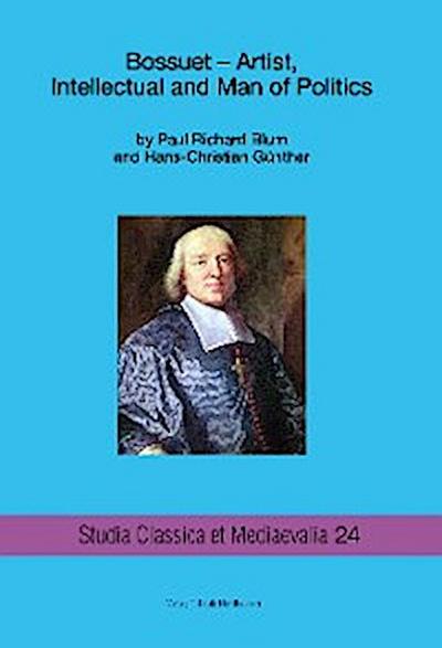 Bossuet- Artist, Intellectual and Man of Politics