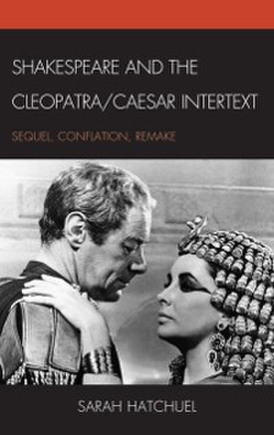 Shakespeare and the Cleopatra/Caesar Intertext