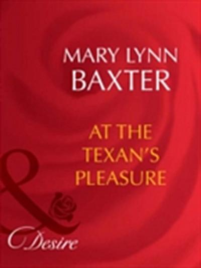 At The Texan’s Pleasure