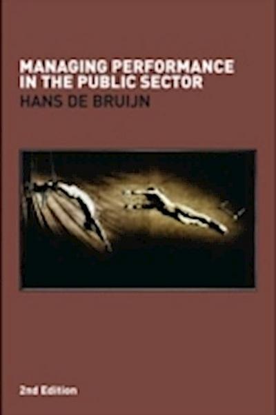 Managing Performance in the Public Sector