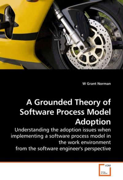 A Grounded Theory of Software Process Model Adoption