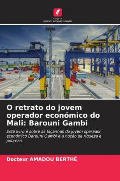 O retrato do jovem operador económico do Mali: Barouni Gambi