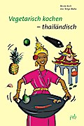 Vegetarisch kochen - thailändisch