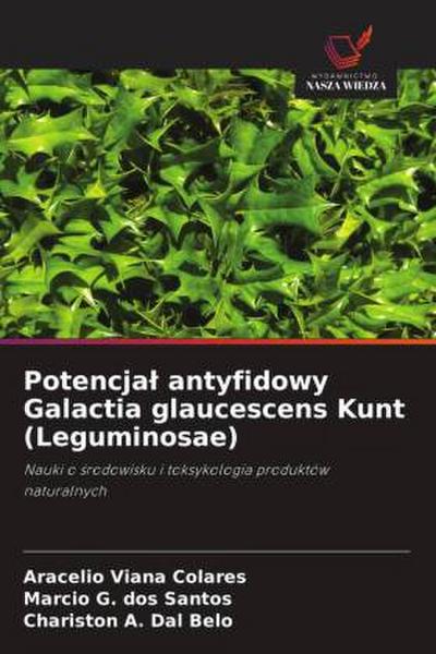 Potencja¿ antyfidowy Galactia glaucescens Kunt (Leguminosae)