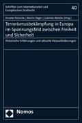 Terrorismusbekämpfung in Europa im Spannungsfeld zwischen Freiheit und Sicherheit
