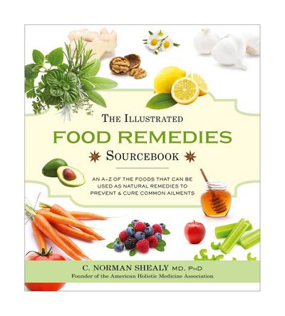 The Illustrated Food Remedies Sourcebook