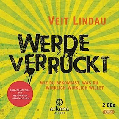 Werde verrückt, 1 Audio-CD, MP3