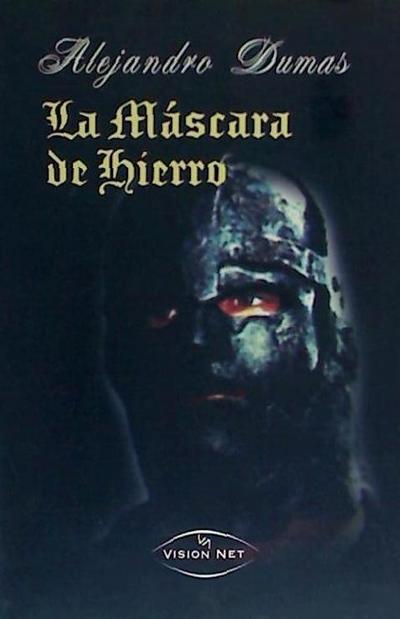 Dumas, A: Hombre de la máscara de hierro