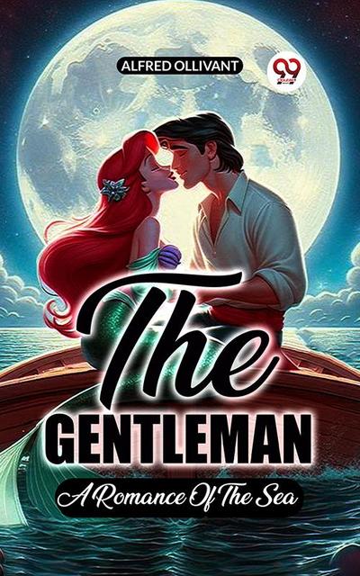 The Gentleman A Romance Of The Sea