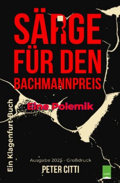 Särge für den Bachmannpreis-Eine Polemik