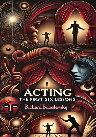 Acting: The First Six Lessons
