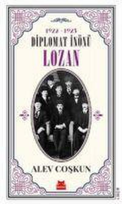 1922-1923 Diplomat Inönü - Lozan