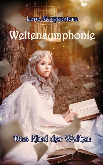 Das Kind der Welten: Weltensymphonie