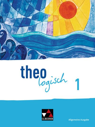 theologisch 1 Allgemeine Ausgabe ab 2027 - Für die Jahrgangsstufen 5/6